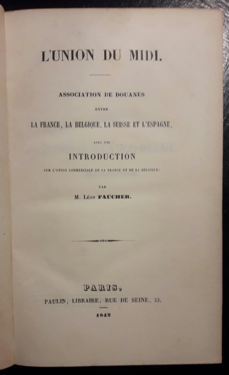 L'Union du Midi. Association de Douanes entre la France, la …