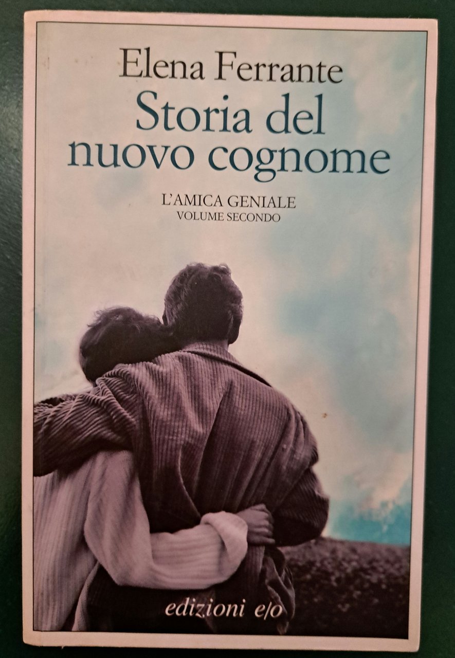 Storia del nuovo cognome. L'amica geniale. Volume secondo