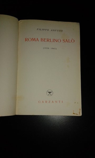 Roma Berlino Salò Memorie dell'ultimo ambasciatore del duce