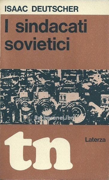 I sindacati sovietici. Il loro posto nella politica sovietica del …