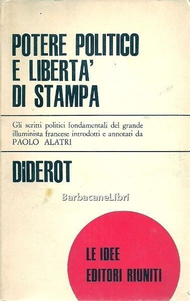 Potere politico e libertà di stampa. Gli scritti politici fondamentali …