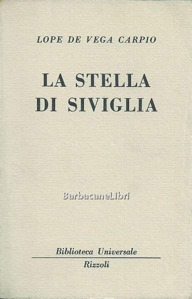 La stella di Siviglia. Dramma in tre atti