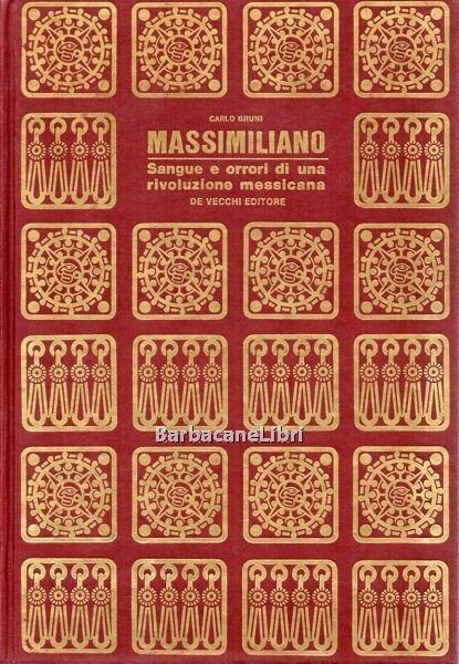 Massimiliano. Sangue e orrori di una rivoluzione messicana