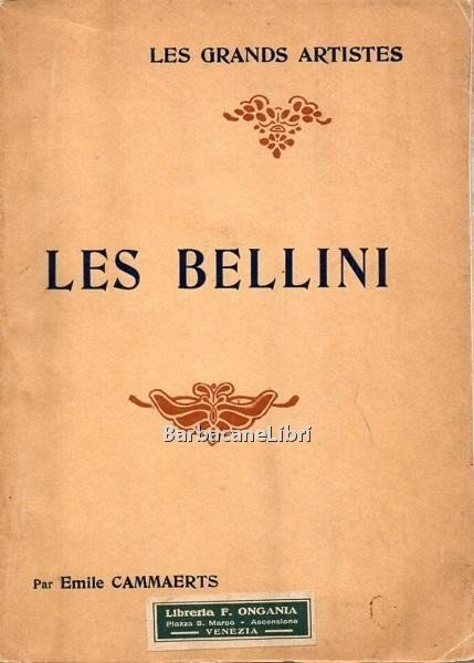 Les Bellini. Etude critique illustrée de vingt - quatre planches …