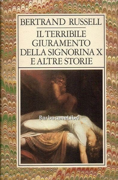 Il terribile giuramento della signorina X e altre storie di …