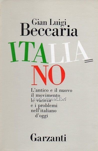 Italiano. Antico e nuovo. L'antico e il nuovo, il movimento, …