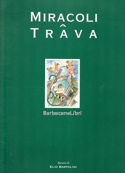 Miracoli a Trava. Racconto