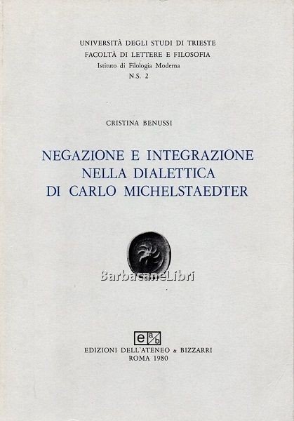 Negazione e integrazione nella dialettica di Carlo Michelstaedter