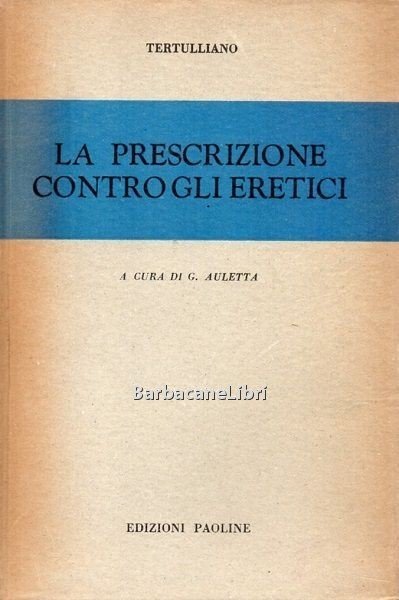 La prescrizione contro gli eretici