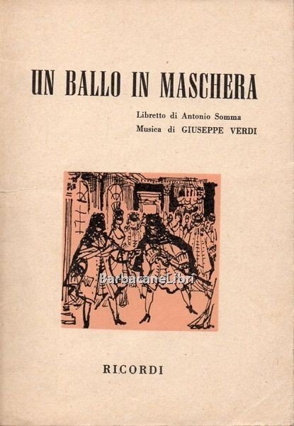 Un ballo in maschera. Melodramma in tre atti