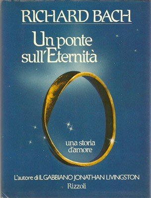 Un ponte sull'Eternità. Una storia d'amore