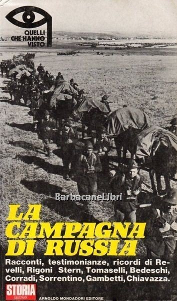 La campagna di Russia. Racconti, testimonianze, ricordi di Revelli, Rigoni …