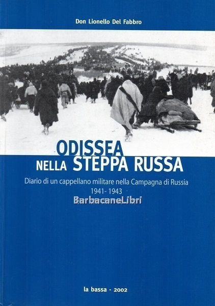 Odissea nella steppa russa. Diario di un cappellano militare nella …