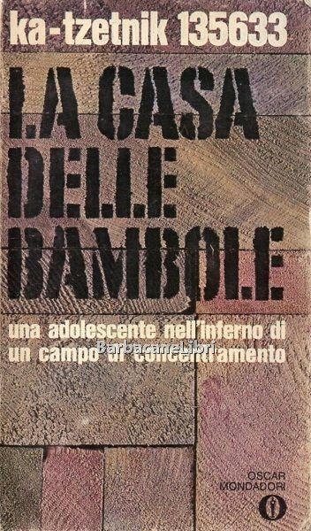 La casa delle bambole. Una adolescente nell'inferno di un campo …
