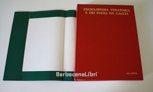 Enciclopedia venatoria e dei fucili da caccia