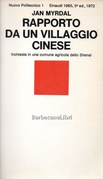 Rapporto da un villaggio cinese. Inchiesta in una comune agricola …