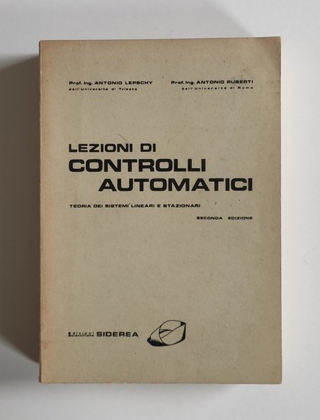 Lezioni di controlli automatici. Teoria dei sistemi lineari e stazionari