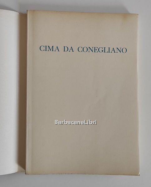Cima da Conegliano. Catalogo della mostra, Palazzo dei Trecento, Treviso, …