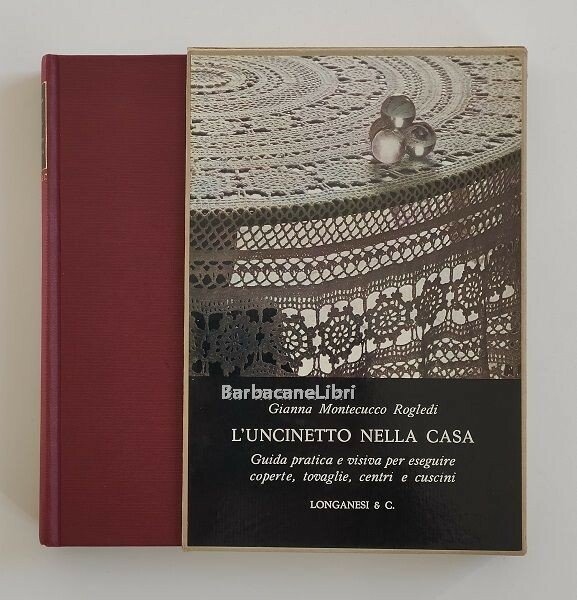 L'uncinetto nella casa. Guida pratica e visiva per eseguire coperte, …