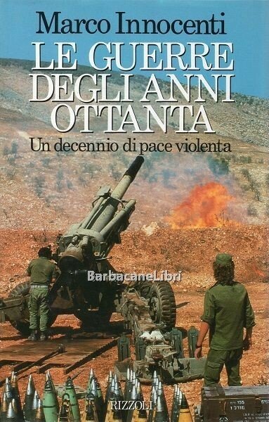 Le guerre degli anni Ottanta