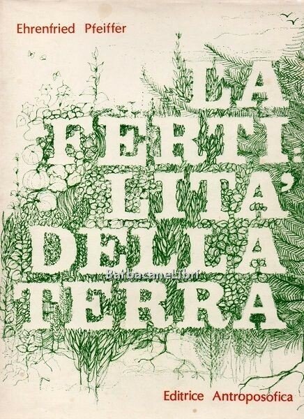 La fertilità della terra. La sua conservazione e il suo …