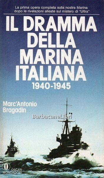 Il dramma della Marina Italiana 1940-1945