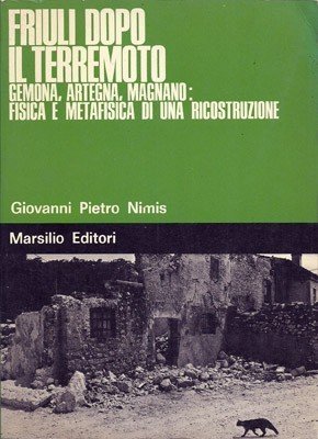Friuli dopo il terremoto. Gemona, Artegna, Magnano: fisica e metafisica …