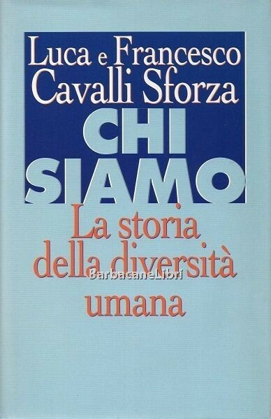 Chi siamo. La storia della diversità umana