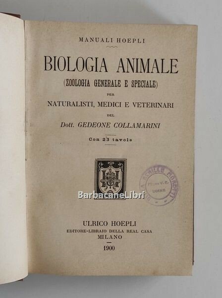 Biologia animale. Zoologia generale e speciale per naturalisti, medici e …