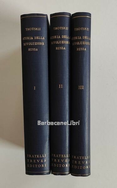 Storia della Rivoluzione russa (3 voll.): I. La rivoluzione di …