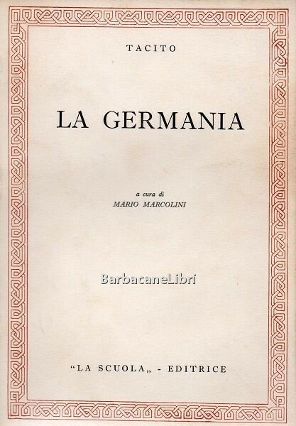 La Germania. De origine et situ Germanorum