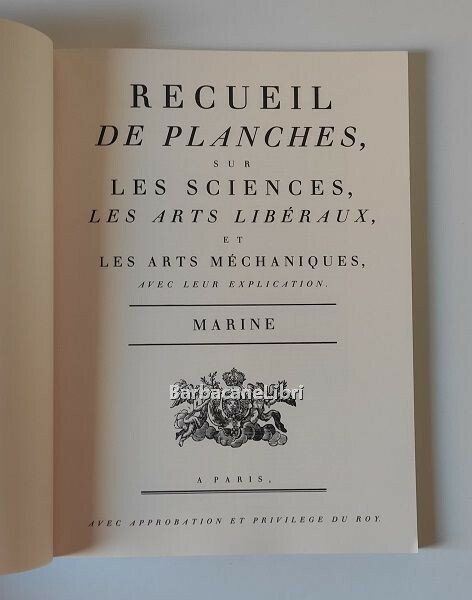 L'Encyclopédie. Marine. Recueil de planches, sur les sciences, les arts …