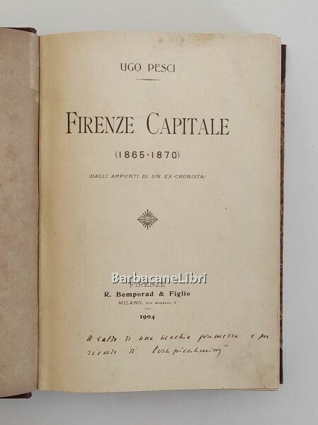 Firenze capitale (1865-1870). Dagli appunti di un ex-cronista