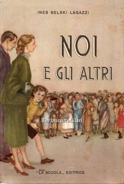 Noi e gli altri. Il libro della gentilezza