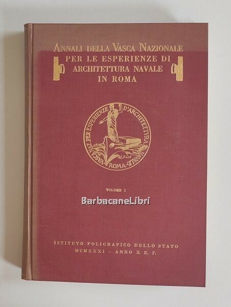 Annali della Vasca Nazionale per le esperienze di architettura navale …