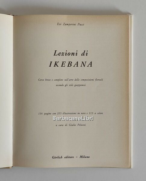 Lezioni di ikebana. Corso breve e completo sull'arte delle composizioni …