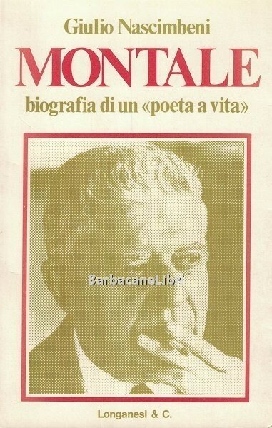 Montale. Biografia di un poeta a vita