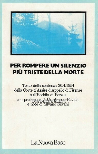 Per rompere un silenzio più triste della morte. Testo della …