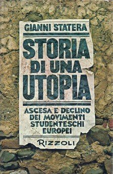 Storia di una utopia. Ascesa e declino dei movimenti studenteschi …