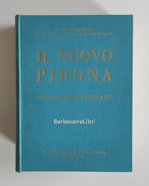 Il nuovo Pirona. Vocabolario friulano