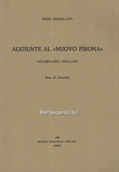 Aggiunte al Nuovo Pirona. Vocabolario friulano. Zona di Clauzetto