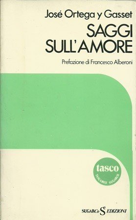 Saggi sull'amore. Prefazione di Francesco Alberoni