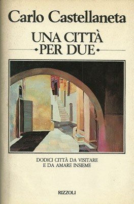 Una città per due. Dodici città da visitare e amare …