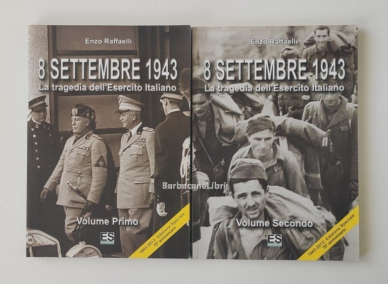 8 Settembre 1943. La tragedia dell'Esercito Italiano (2 voll.)
