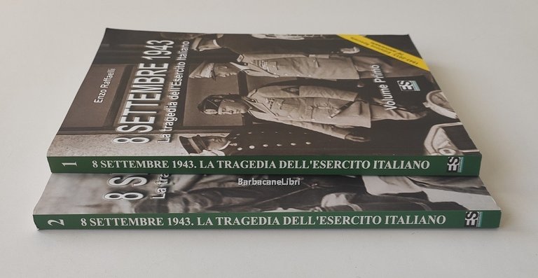 8 Settembre 1943. La tragedia dell'Esercito Italiano (2 voll.)