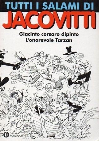 Tutti i salami di Jacovitti (vol. 1). Giacinto corsaro dipinto. …