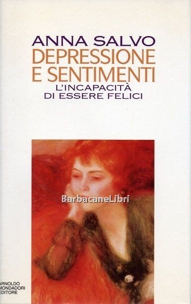 Depressione e sentimenti. L'incapacità di essere felici