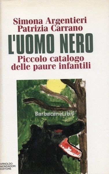 L'uomo nero. Piccolo catalogo delle paure infantili