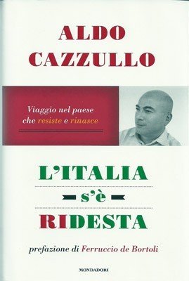 L'Italia s'è ridesta. Viaggio nel paese che resiste e rinasce