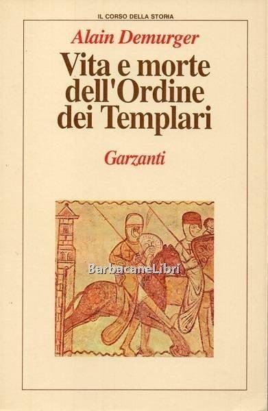 Vita e morte dell' Ordine dei Templari